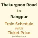 Thakurgaon Road to Rangpur Train Schedule with Ticket Price