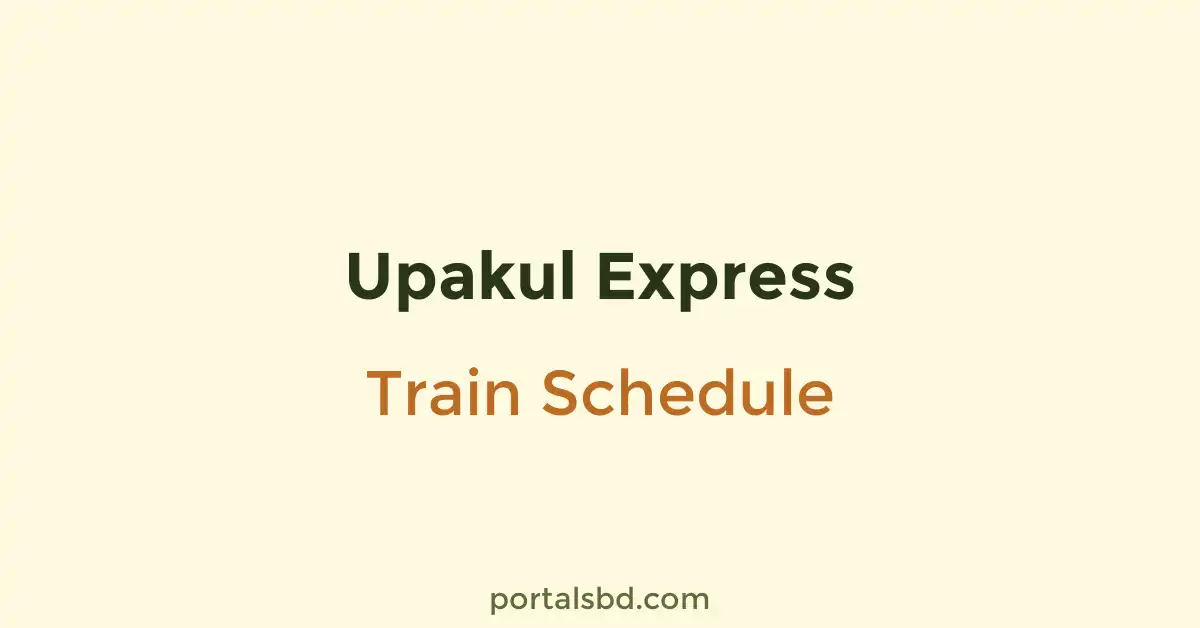 Upakul Express Train Schedule